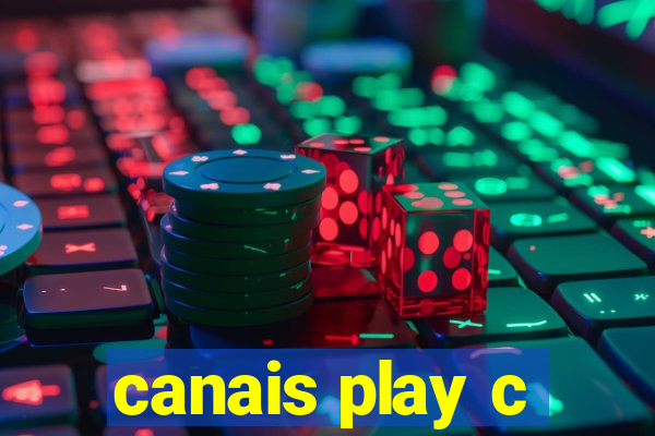 canais play c