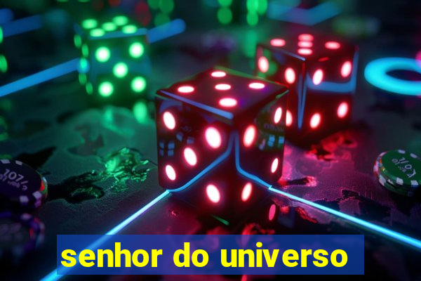 senhor do universo