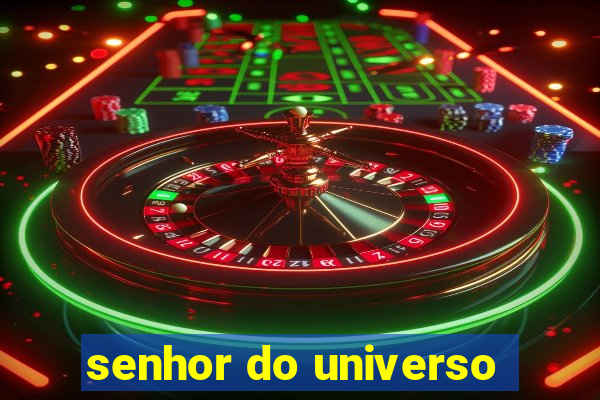 senhor do universo