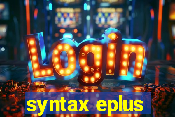 syntax eplus