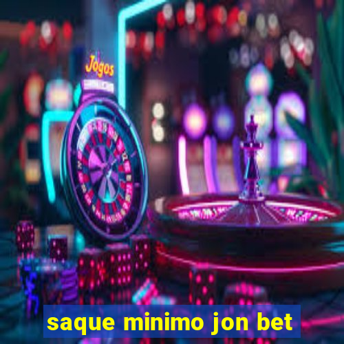 saque minimo jon bet