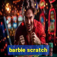 barbie scratch