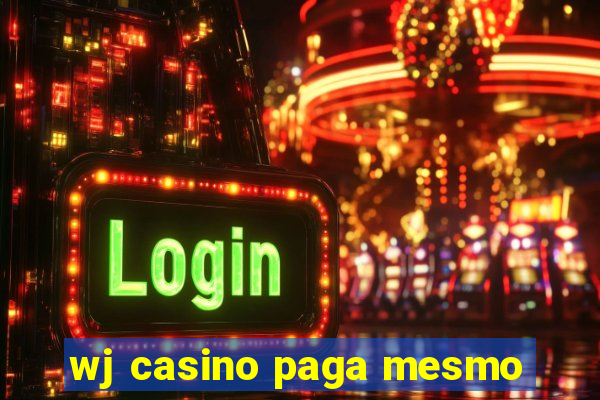 wj casino paga mesmo