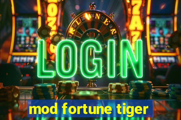 mod fortune tiger