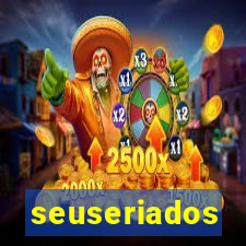 seuseriados