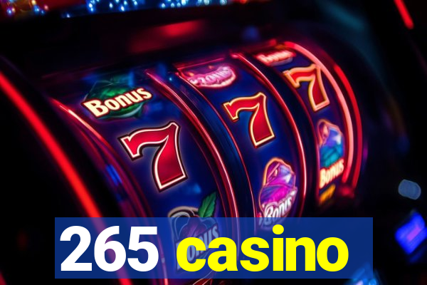 265 casino