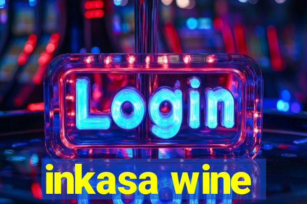 inkasa wine