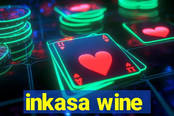 inkasa wine