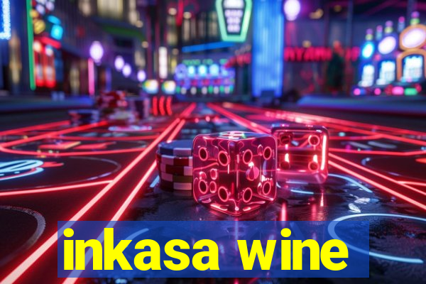 inkasa wine