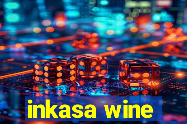 inkasa wine