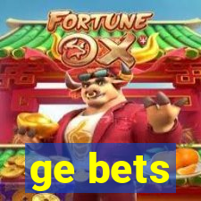 ge bets