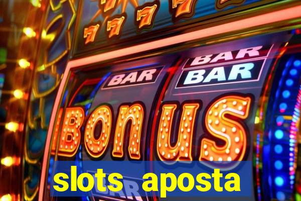 slots aposta m铆nima 1 centavo