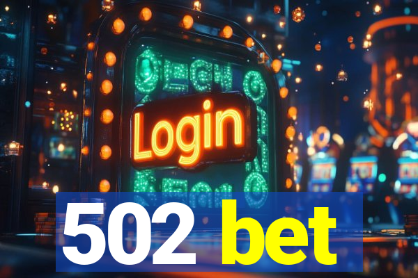 502 bet