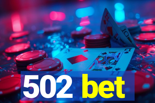 502 bet