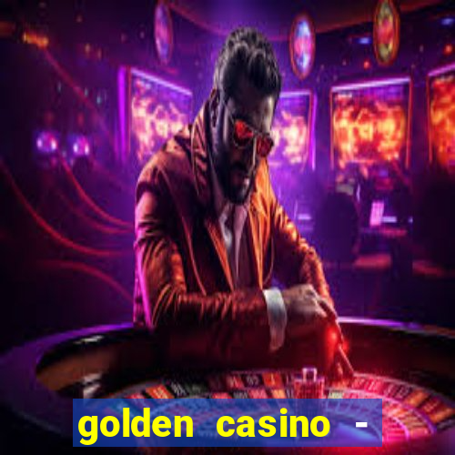 golden casino - slots games