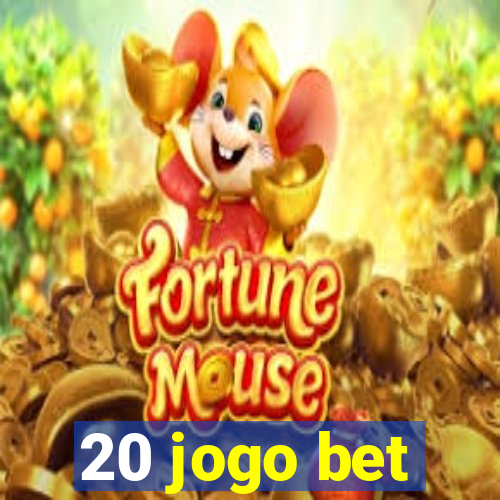 20 jogo bet