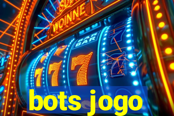 bots jogo