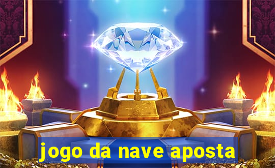 jogo da nave aposta