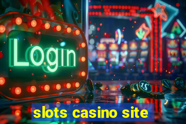 slots casino site