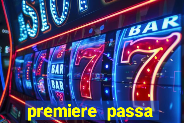 premiere passa todos os jogos do brasileir?o