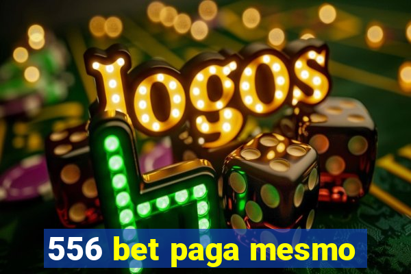 556 bet paga mesmo