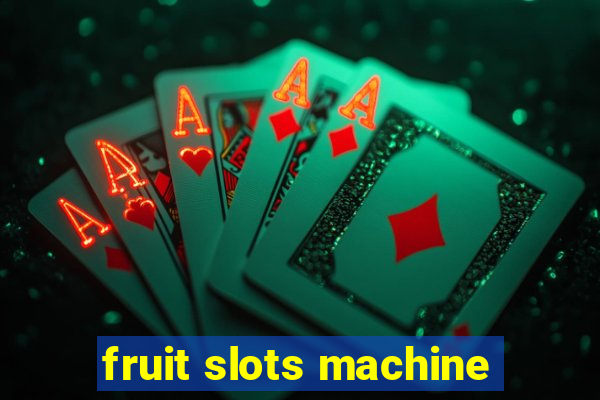 fruit slots machine