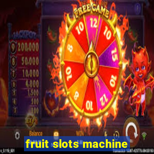 fruit slots machine