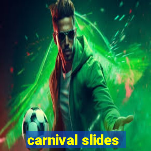 carnival slides