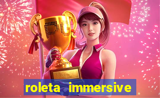 roleta immersive estrela bet