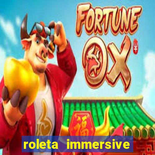 roleta immersive estrela bet