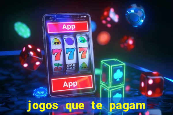 jogos que te pagam para jogar