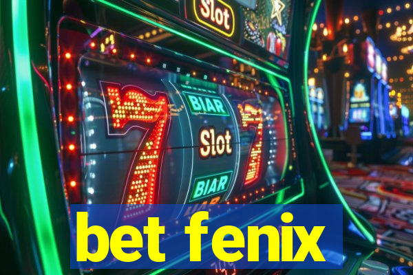 bet fenix