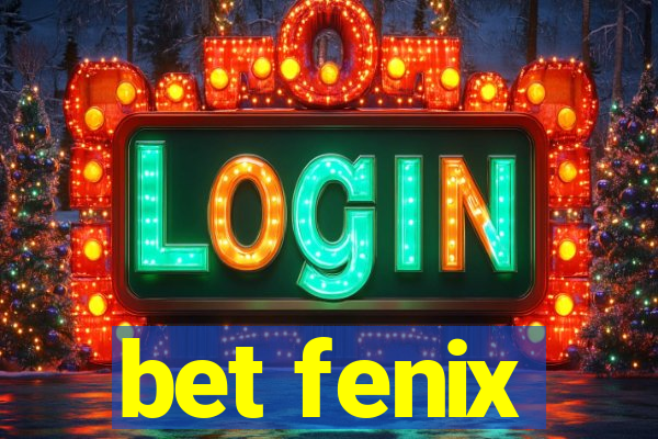 bet fenix