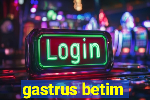 gastrus betim