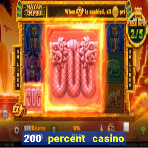 200 percent casino bonus uk