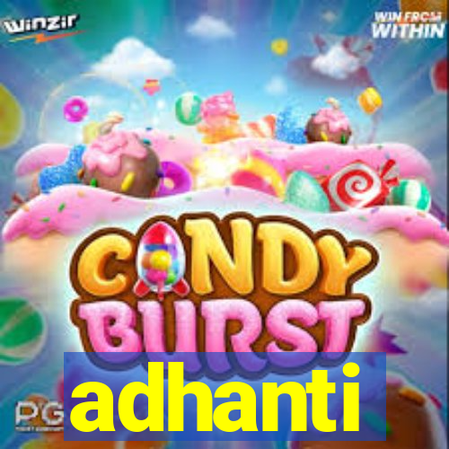 adhanti