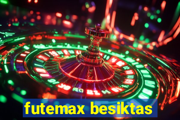 futemax besiktas