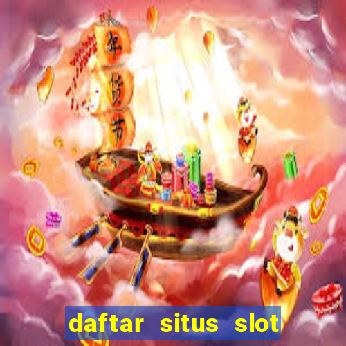 daftar situs slot gacor terbaru