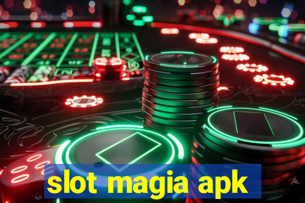 slot magia apk