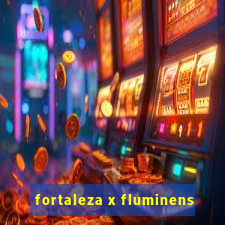 fortaleza x fluminens