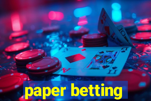 paper betting