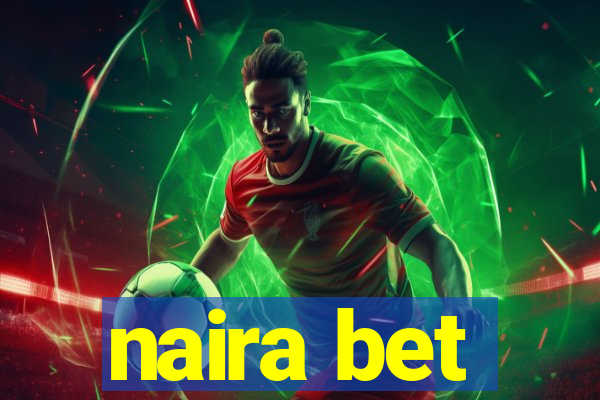 naira bet