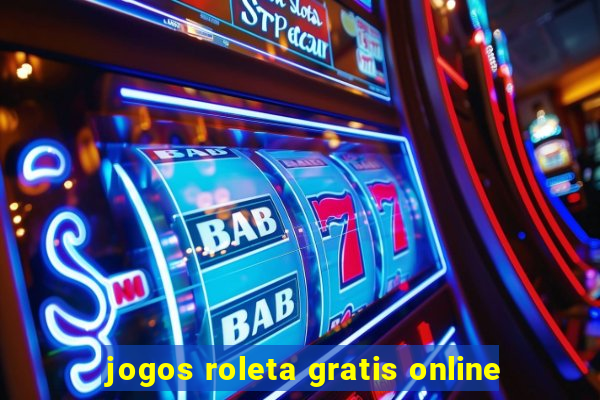 jogos roleta gratis online