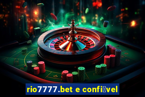 rio7777.bet e confi谩vel