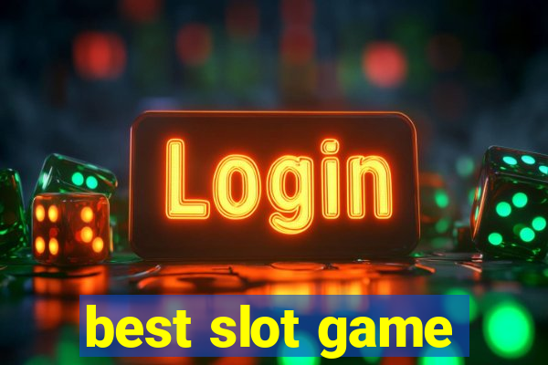 best slot game