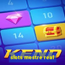 slots mestre real