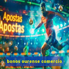 bonos ourense comercio