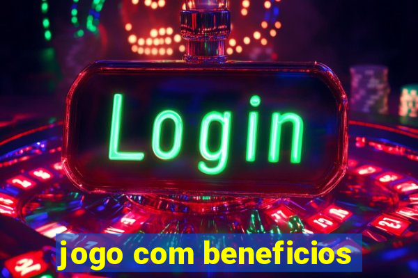 jogo com beneficios