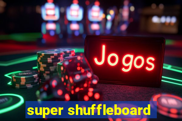 super shuffleboard