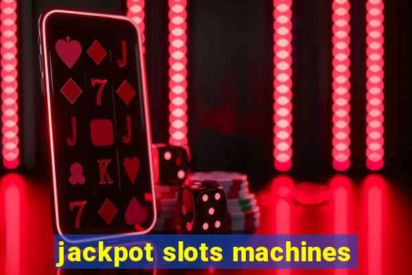 jackpot slots machines